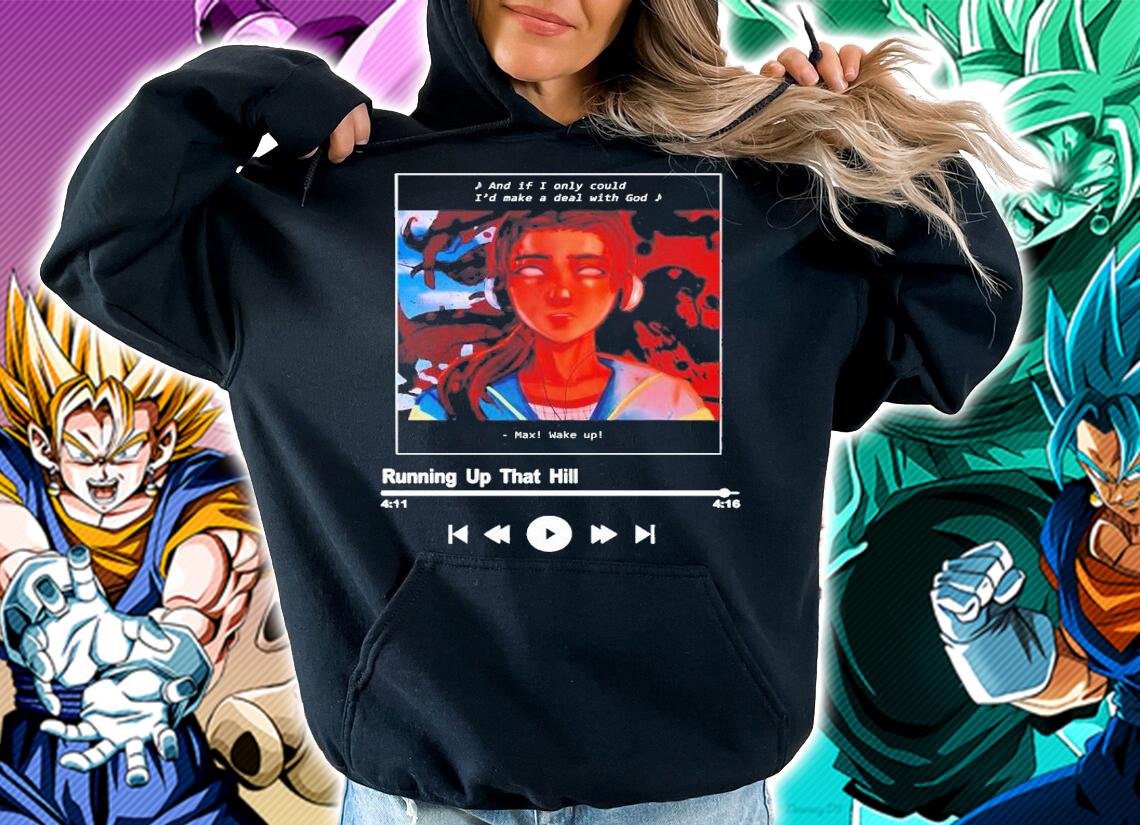 Running Up That Hill Max Mayfield Sadie Sink T-Shirt t-shirt hoodie