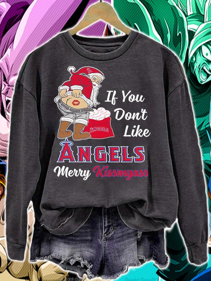Santa Claus If You Dont Like Los Angeles Angels Merry Kissmyass Christmas t-shirt sweatshirt