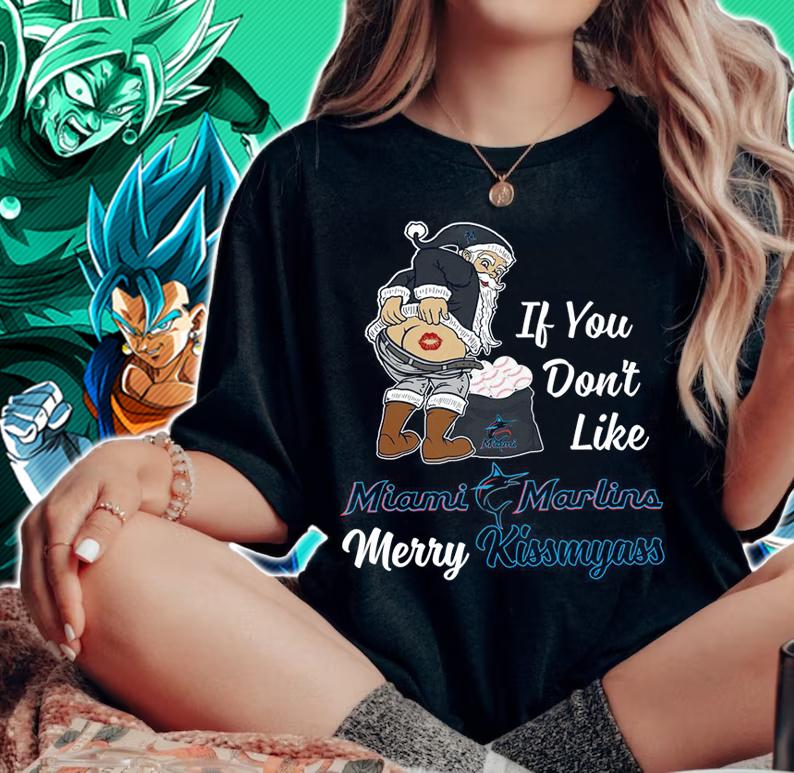 Santa Claus If You Dont Like Miami Marlins Merry Kissmyass Christmas t-shirt woman shirt