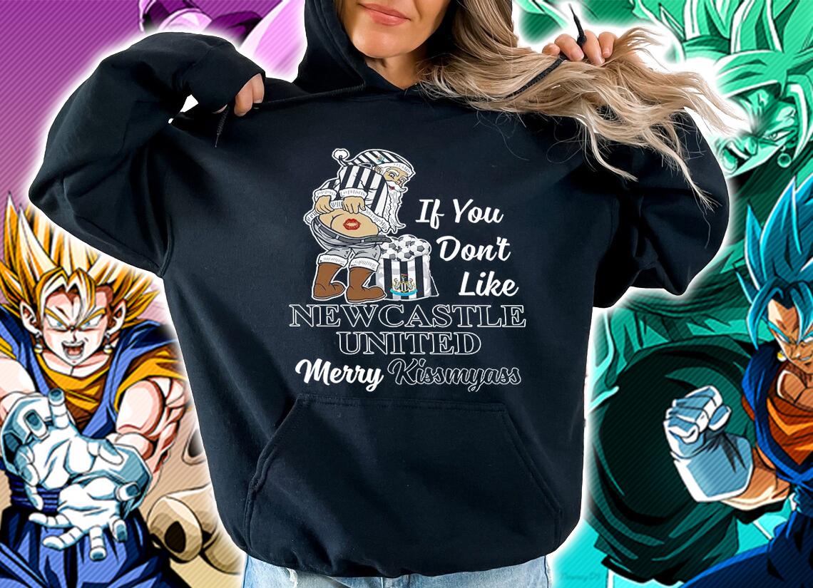 Santa Claus If You Dont Like Newcastle United Merry Kissmyass Christmas t-shirt hoodie