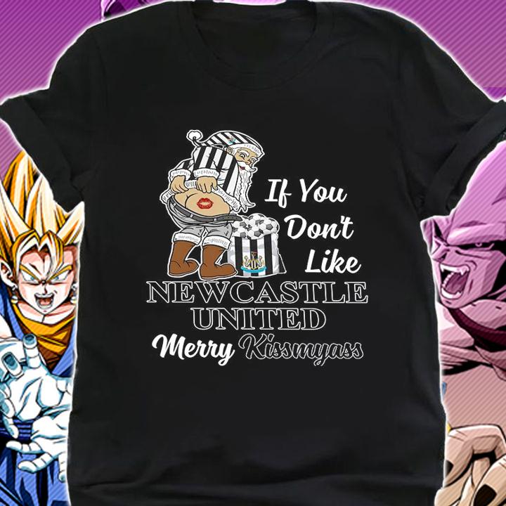 Santa Claus If You Dont Like Newcastle United Merry Kissmyass Christmas t-shirt shirt