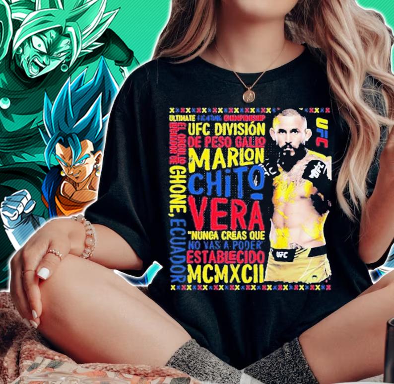UFC Marlon Chito Vera Quote shirt t-shirt woman shirt