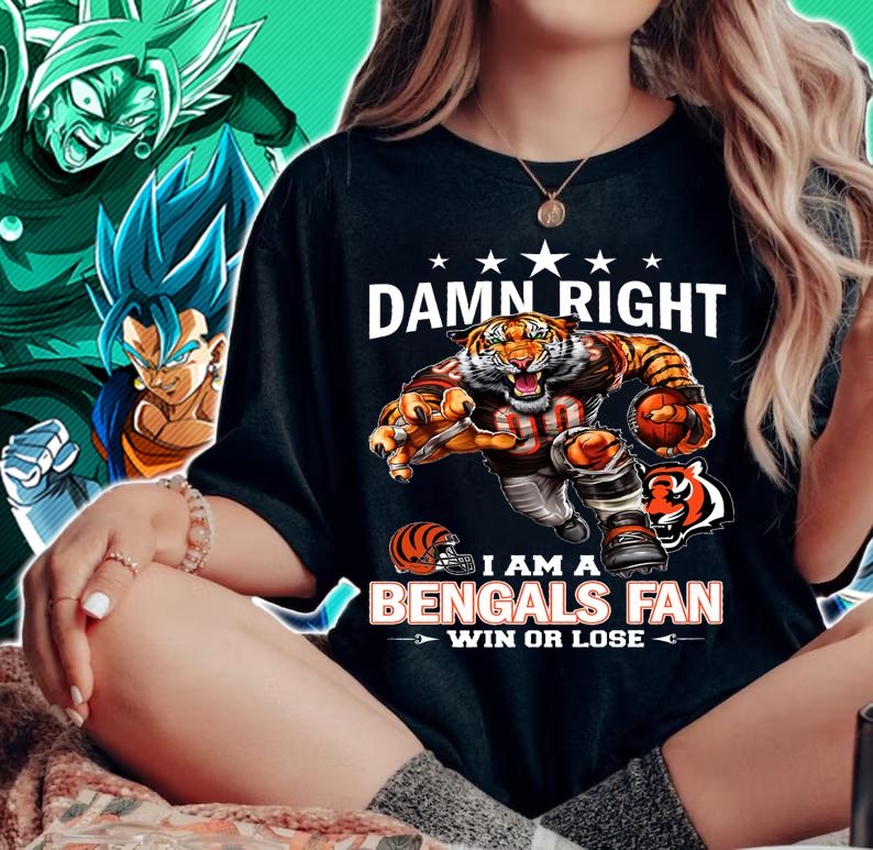 Cincinnati Bengals Shirt Damn Right I Am A Bengals Fan Win Or Lose t-shirt woman shirt