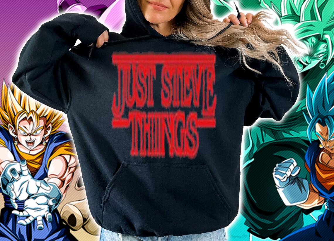 Stranger Things Just Steve Things shirt t-shirt hoodie