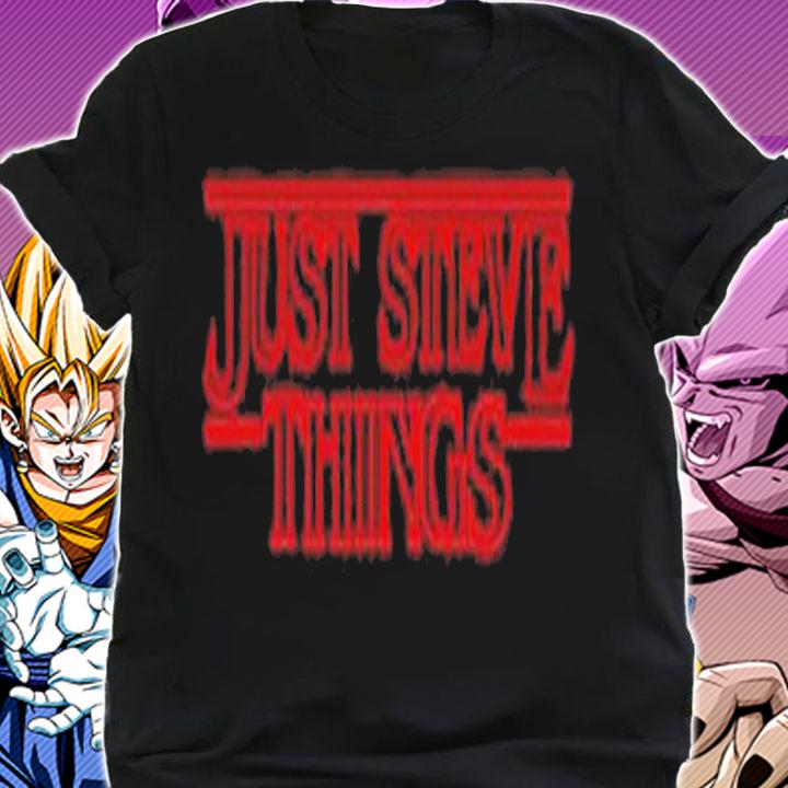Stranger Things Just Steve Things shirt t-shirt shirt
