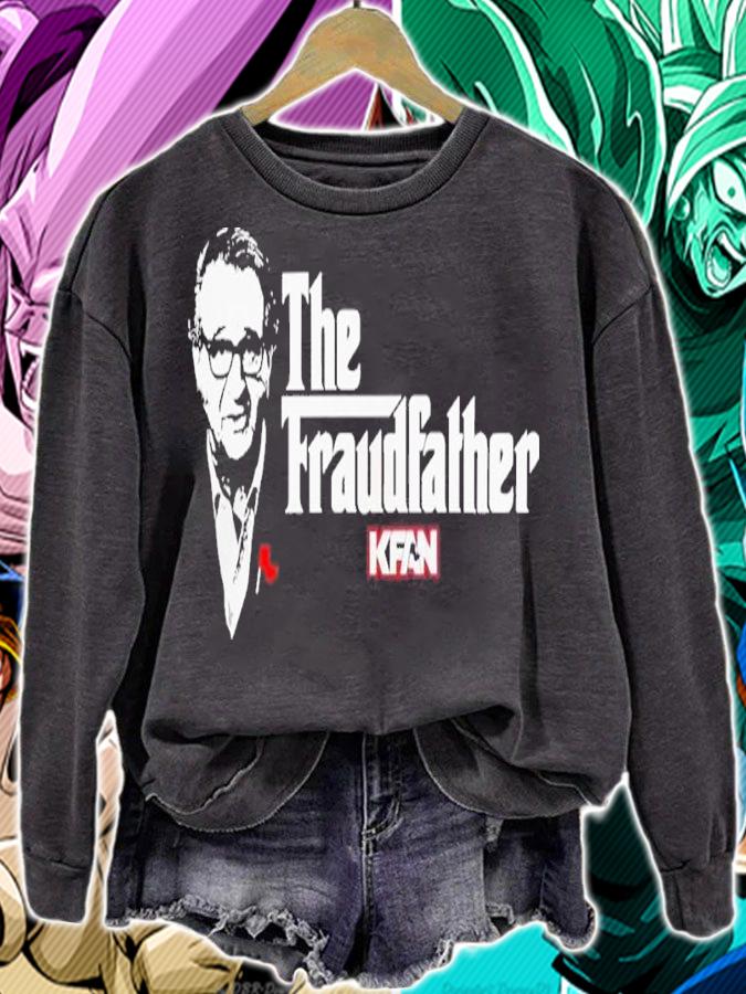 The Fraudfather Kfan Shirt t-shirt sweatshirt