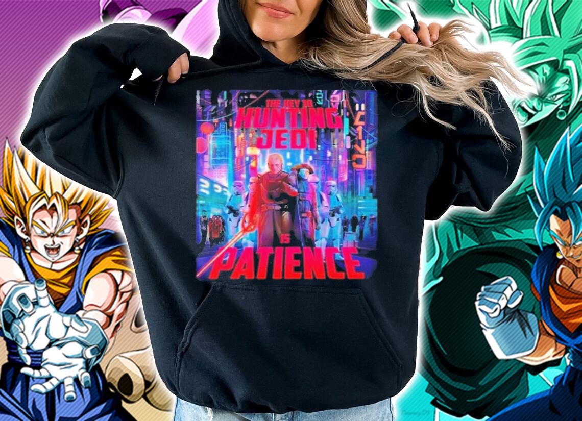 The Key To Hunting Jedi Is Patience Star Wars Obi Wan Kenobi T-Shirt t-shirt hoodie