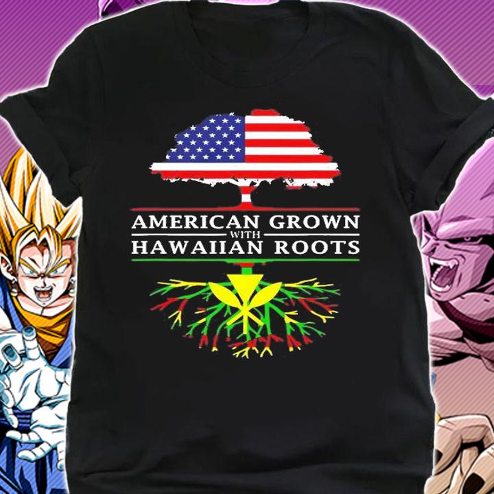 American Grown With Native Hawaiian Roots T-Shirt t-shirt shirt