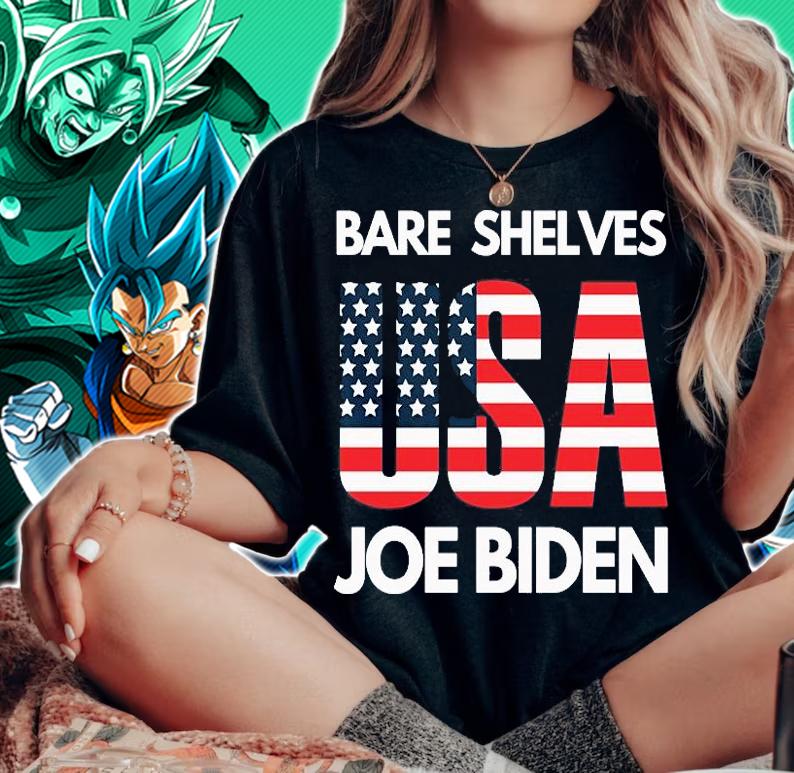 Bare Shelves USA Joe Biden Hate Biden T-Shirt t-shirt woman shirt