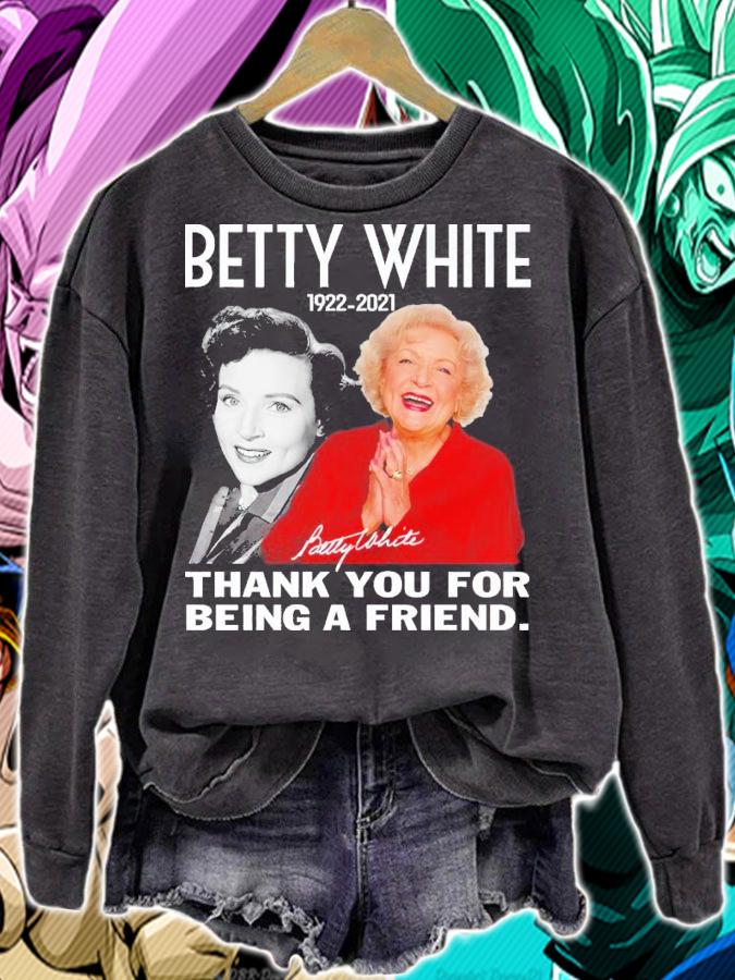 Betty White 1922-2021 Signatures Thank You For Being Our Friend Shirt t-shirt sweatshirt