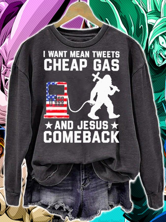 Bigfoot I want mean tweets Cheap Gas and Jesus comeback shirt t-shirt sweatshirt