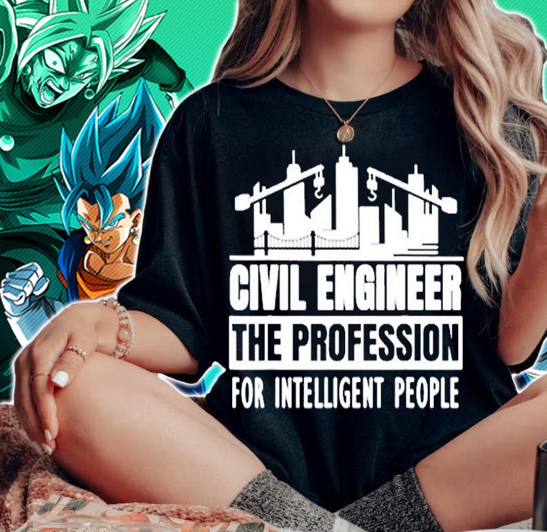 Civil Engineer The Profession For Intelligent People T-Shirt t-shirt woman shirt