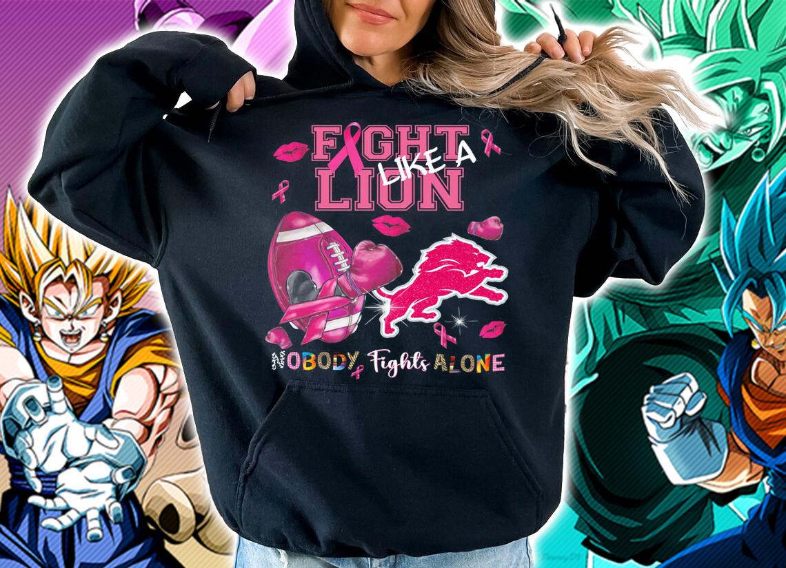 Detroit Lions Fight Lion Like A Nobody Fights Alone Breast Cancer t-shirt hoodie