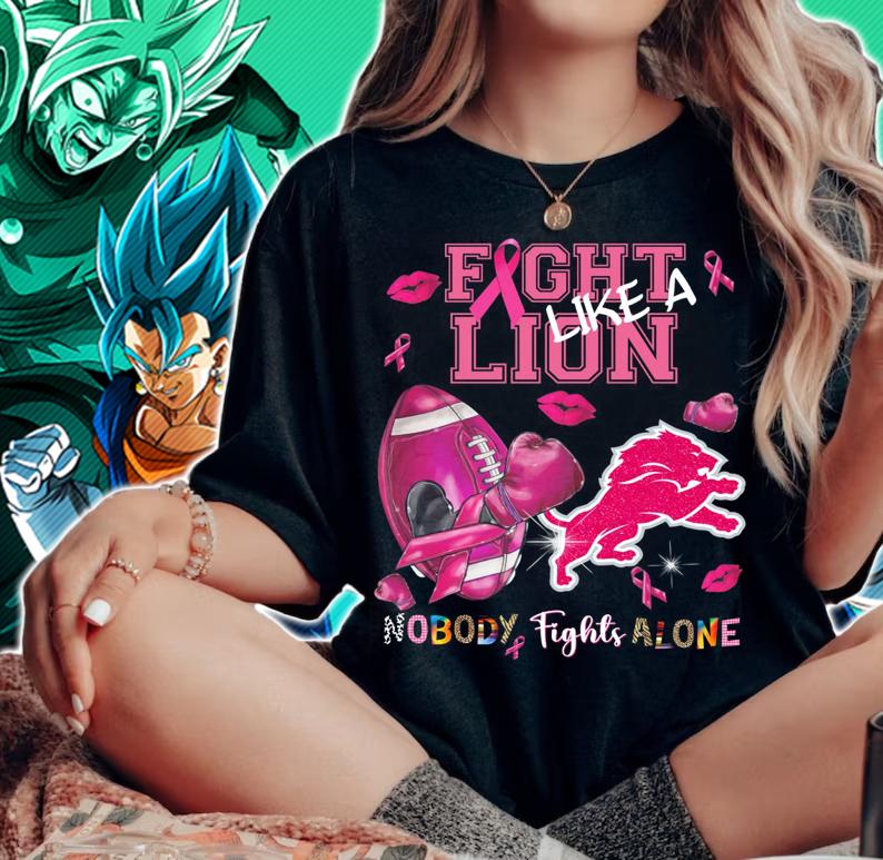 Detroit Lions Fight Lion Like A Nobody Fights Alone Breast Cancer t-shirt woman shirt