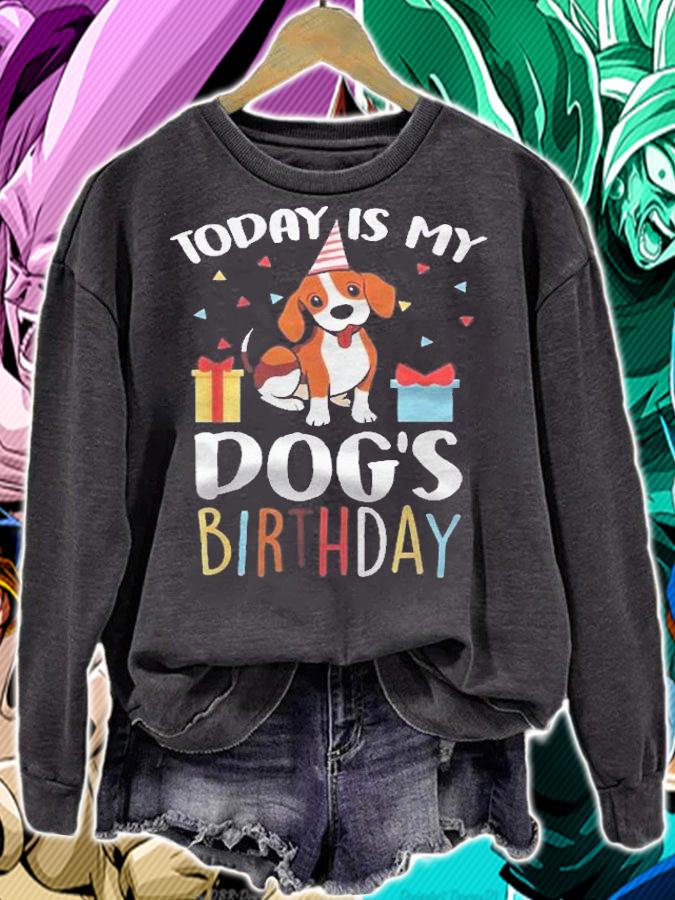 Funny Dog Owner Gift Today Is My Dogs Birthday Shirt t-shirt sweatshirt