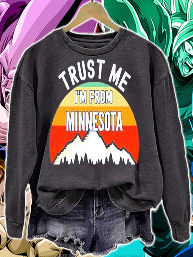 Funny Minnesota Gift Trust Me Im From Minnesota T-Shirt t-shirt sweatshirt