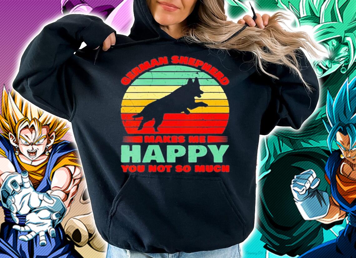 German Shepherd Makes Me Happy You Not So Much Dog Breeder T-Shirt t-shirt hoodie