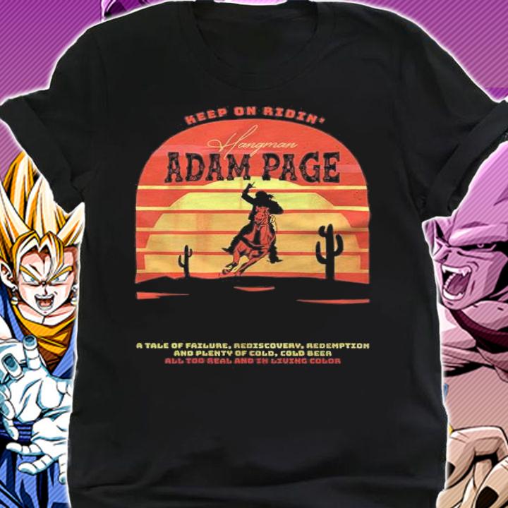 Keep On Ridin' Hangman Adam Page Vintage Shirt t-shirt shirt
