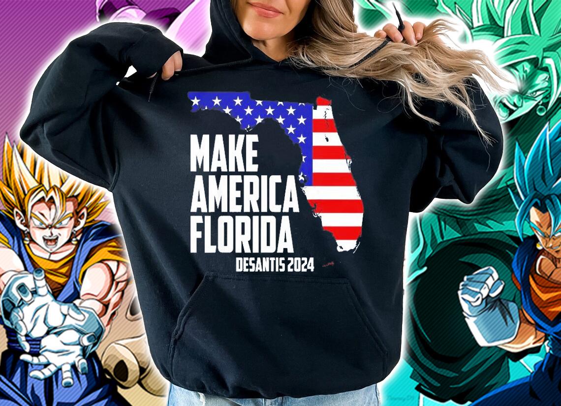 Make America Florida DeSantis 2024 T-Shirt t-shirt hoodie