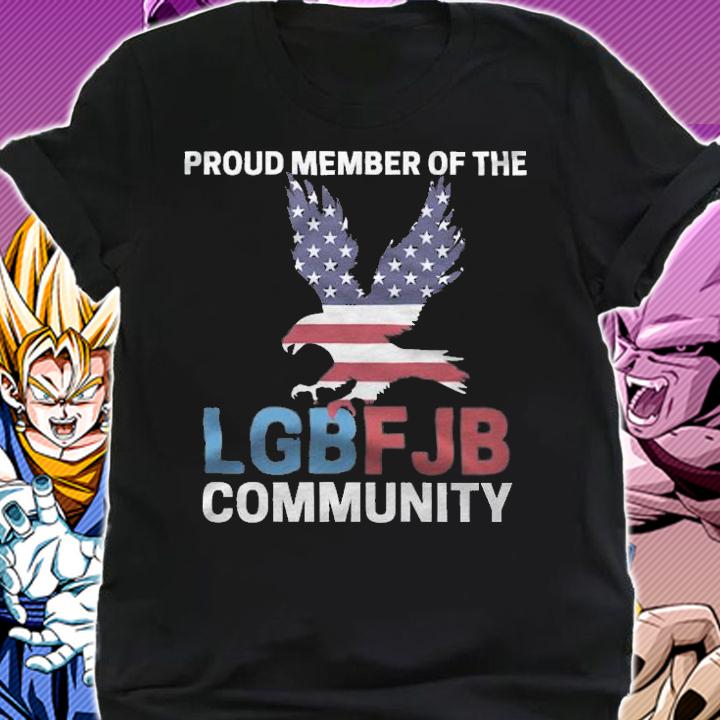 Proud Member Of The LGBFJB Community Funny Anti Biden Eagle USA Flag T-Shirt t-shirt shirt