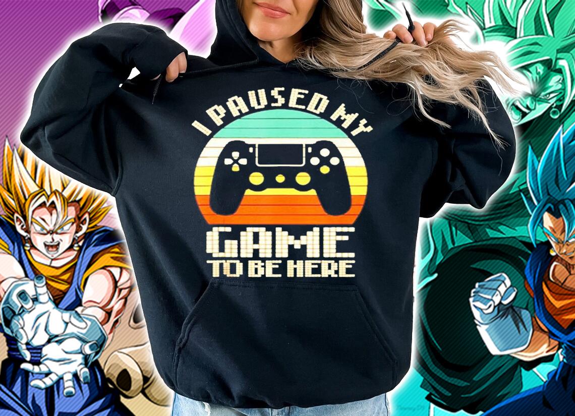 Funny Video Gamer Humor Joke I Paused My Game To Be Here T-Shirt t-shirt hoodie