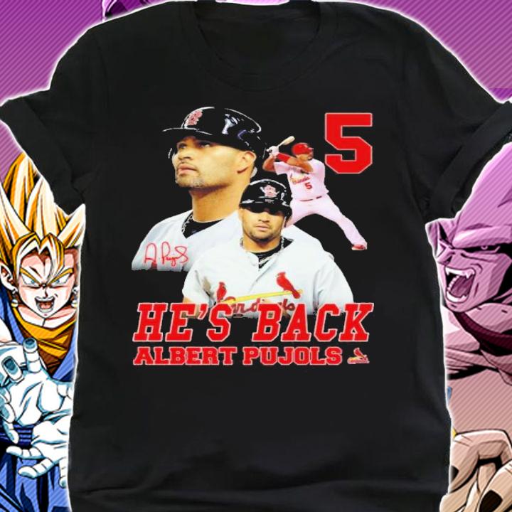 He's Back Albert Pujols St. Louis Cardinals Signatures Shirt t-shirt shirt