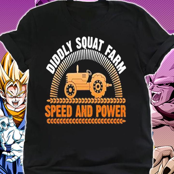 Perfect Tractor Design Diddly Squat Farm Speed And Power T-Shirt t-shirt shirt
