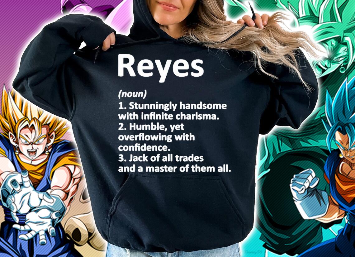 Reyes Definition Personalized Name Funny Birthday Gift Idea T-Shirt t-shirt hoodie