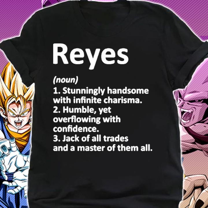 Reyes Definition Personalized Name Funny Birthday Gift Idea T-Shirt t-shirt shirt
