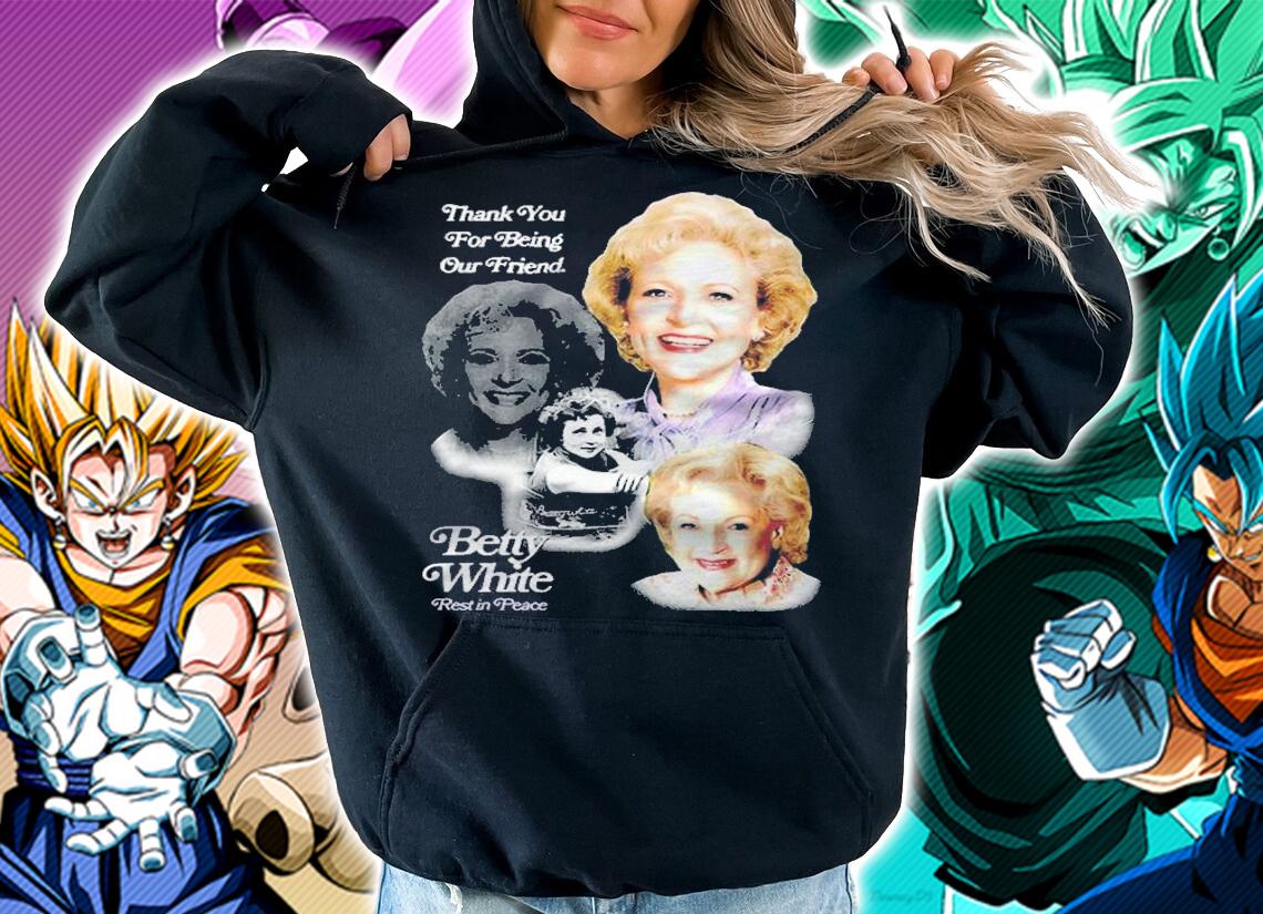 RIP Betty White Stay Golden thank you for being our friend signature T-shirt t-shirt hoodie