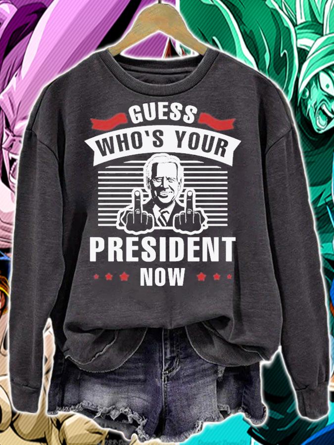 Guess Who's Your President Now Pro Joe Biden T-Shirt t-shirt sweatshirt