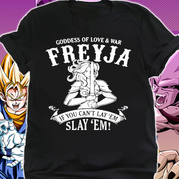 Goddess Of Love And War Freyja If You Cant Lay em Slay em T-Shirt t-shirt shirt