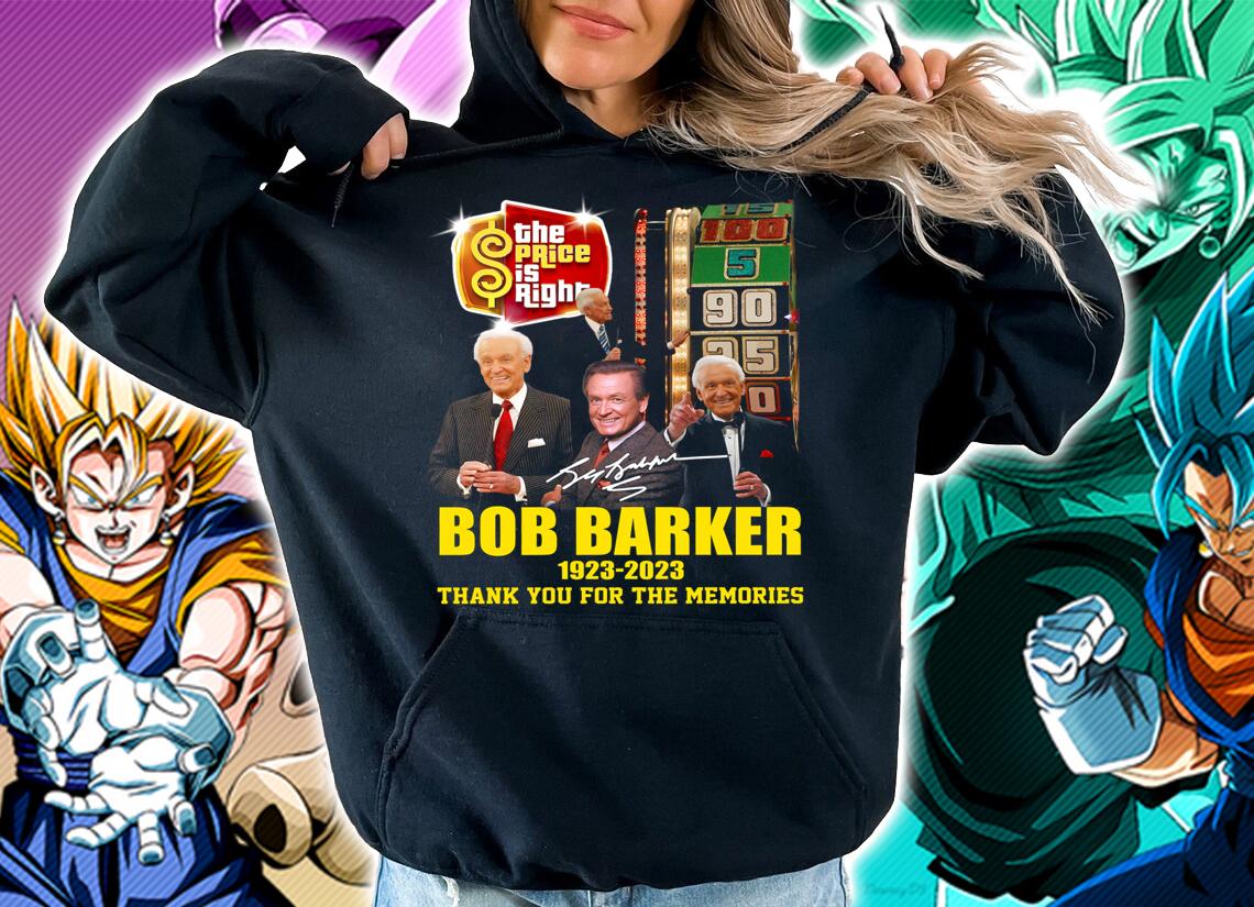 Bob Barker 1923 2023 The Price Is Right Thank You For The Memories t-shirt hoodie