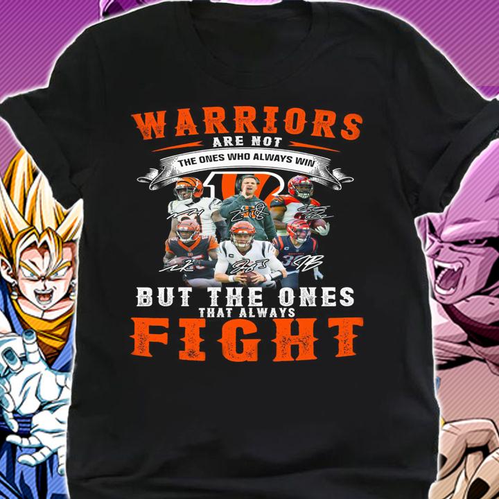 Cincinnati Bengals Warriors Are Not The Ones Who Always Win Signatures t-shirt shirt
