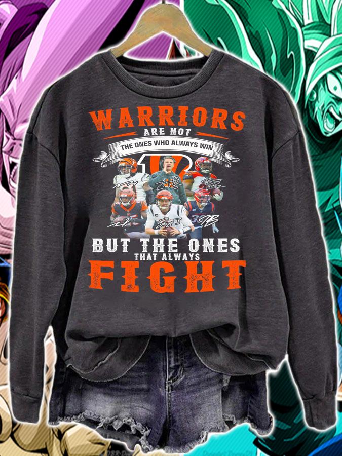 Cincinnati Bengals Warriors Are Not The Ones Who Always Win Signatures t-shirt sweatshirt