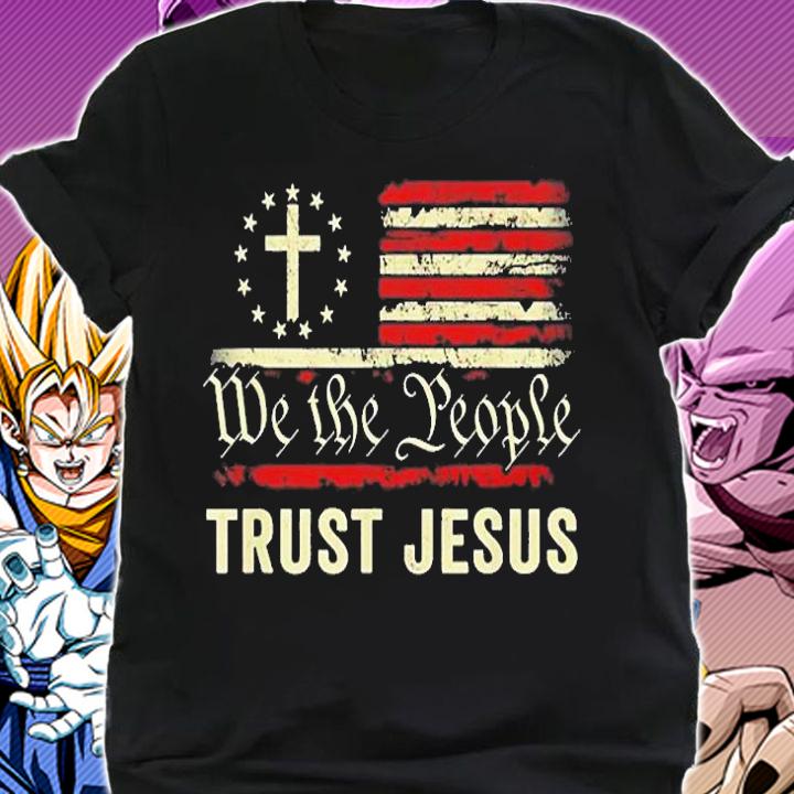 We The People Trust Jesus Usa Flag Christian Patriotic T-Shirt t-shirt shirt