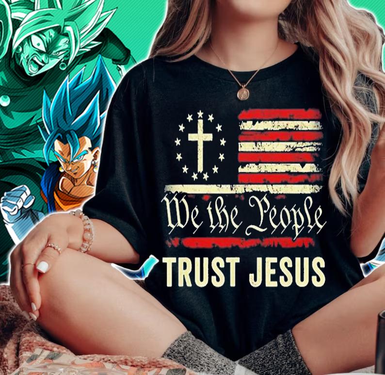 We The People Trust Jesus Usa Flag Christian Patriotic T-Shirt t-shirt woman shirt