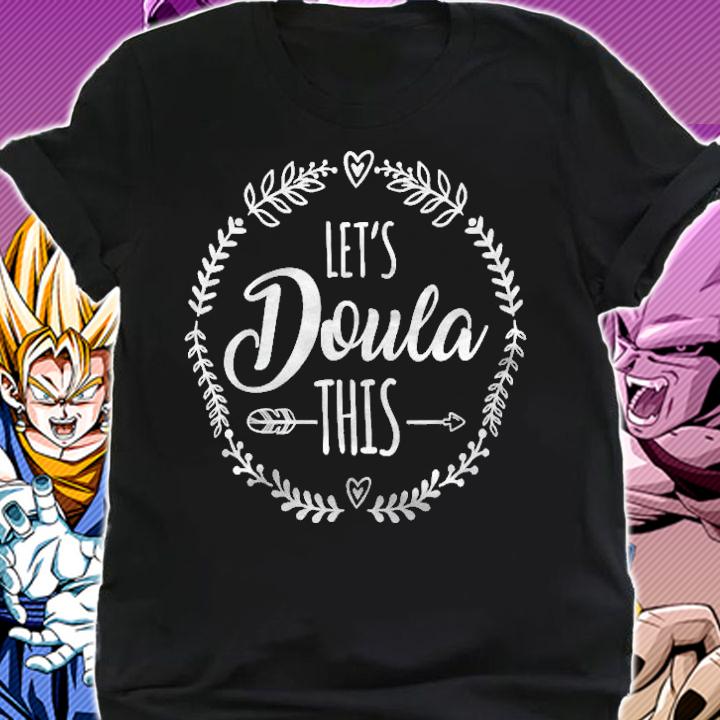 Womens Lets Doula This Gift For Doula Women Shirt t-shirt shirt