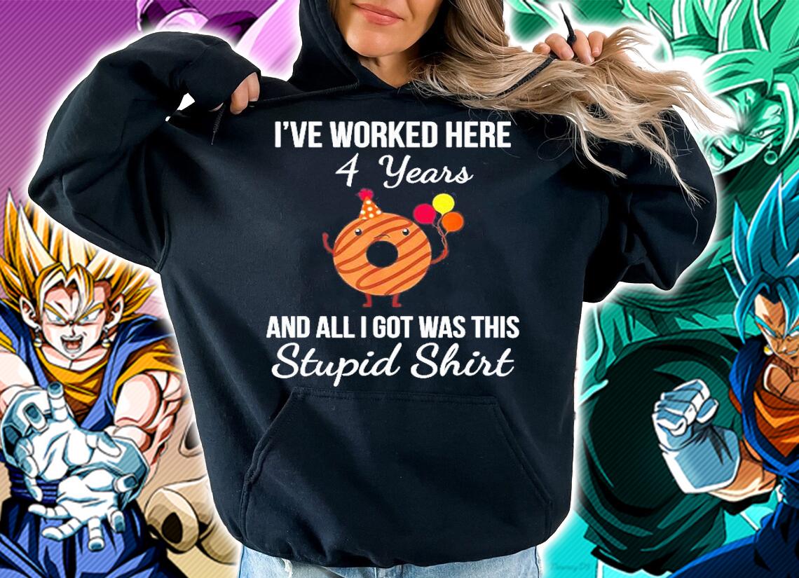 Work Anniversary 4 Years Four Years Stupid Donut Shirt t-shirt hoodie