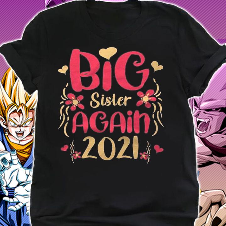 Funny Big Sister Again 2021 Pregnancy Announcement Gift Shirt t-shirt shirt