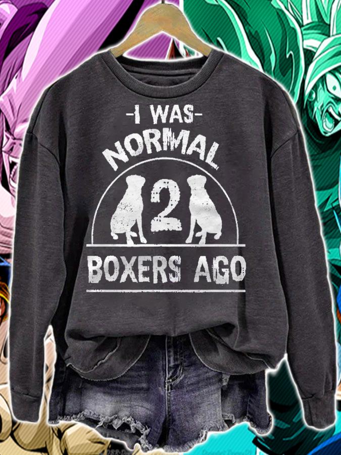 Funny I Was Normal 2 Boxers Ago Distressed Shirt t-shirt sweatshirt