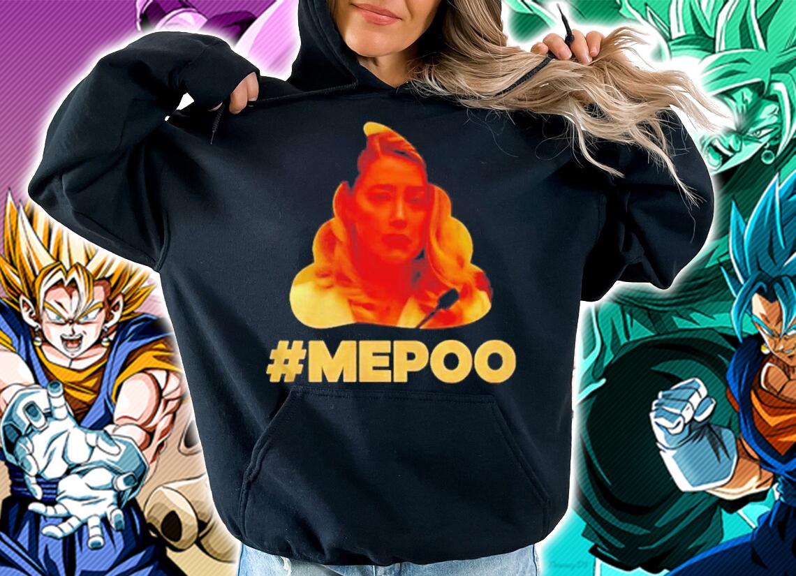 OffIcial Amber Heard Mepoo Shit Shirt t-shirt hoodie