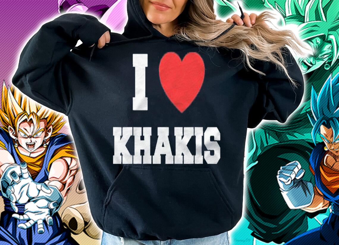 I Love Khakis Clothing Lovers Gift Shirt hoodie