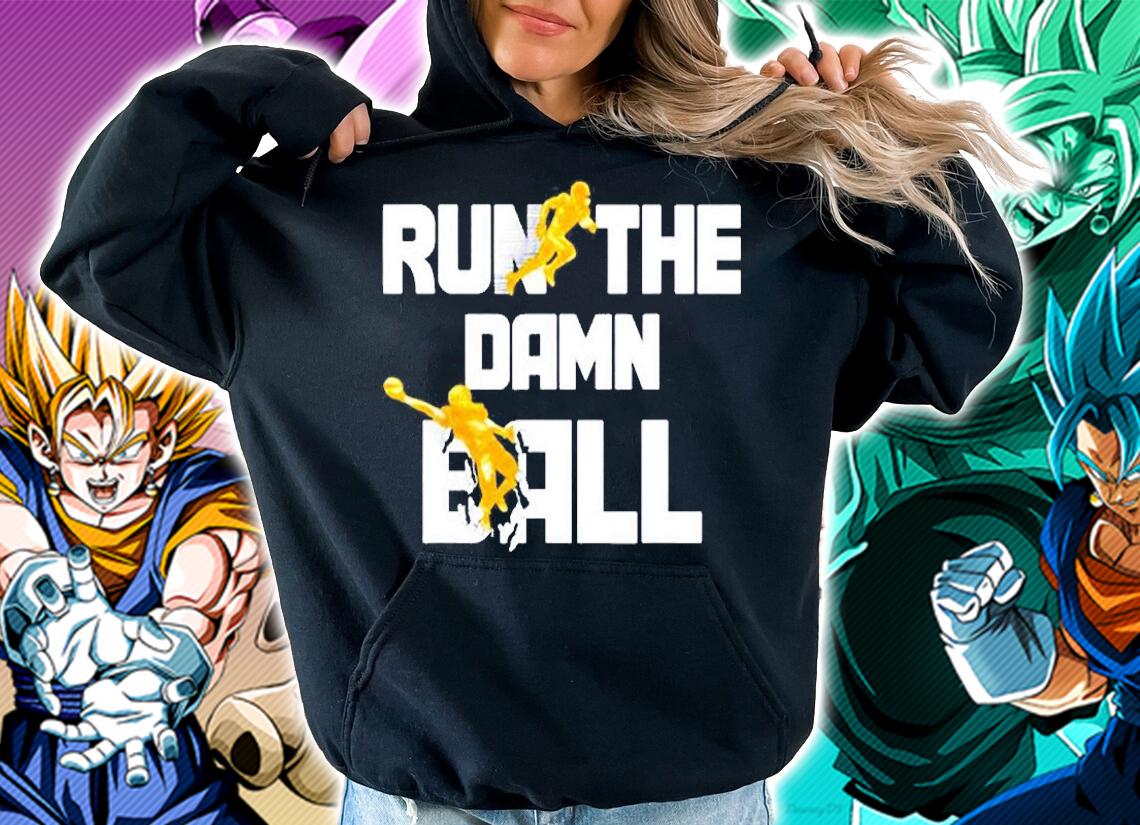 Run The Damn Ball Great American Football Lovers Shirt hoodie
