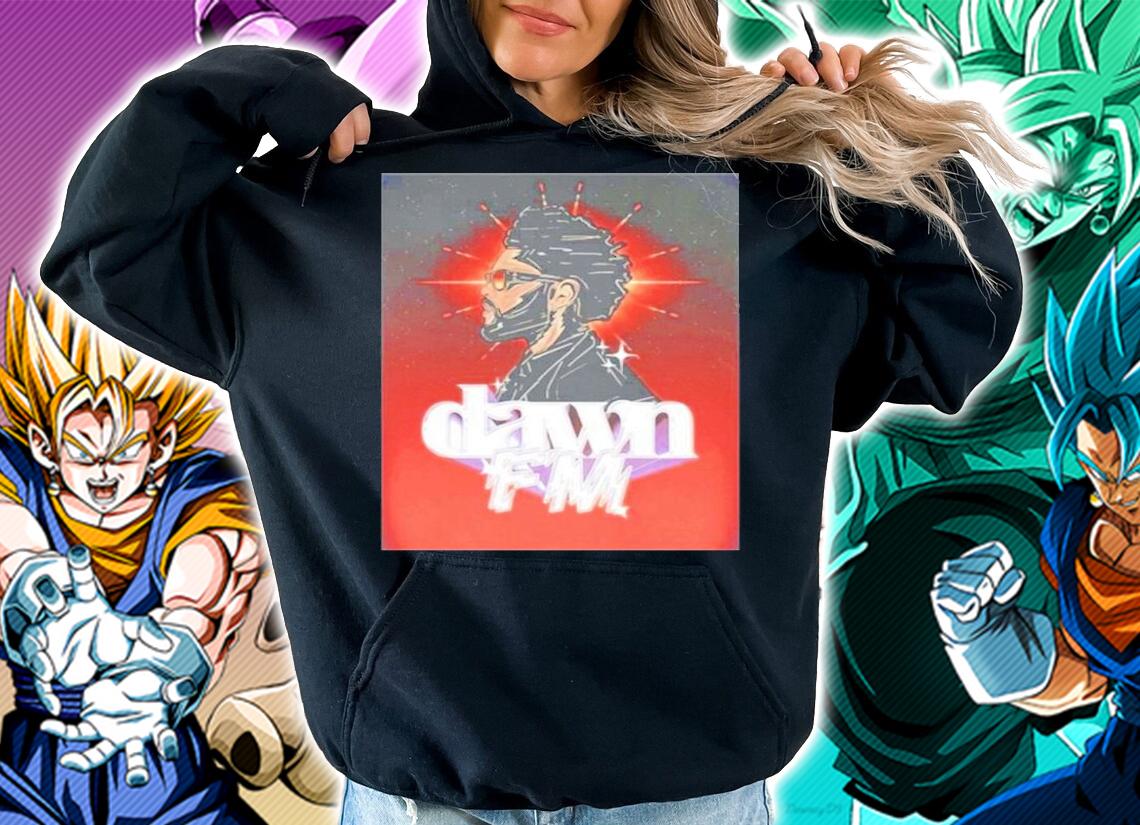 Dawn Fm shirt, sweater hoodie and tank top hoodie