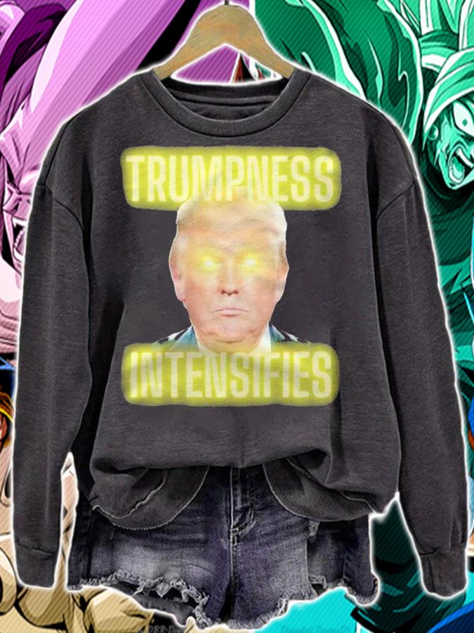 Funny Trumpness intensifies glowing eyes T-shirt sweatshirt