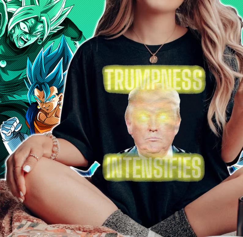 Funny Trumpness intensifies glowing eyes T-shirt woman shirt