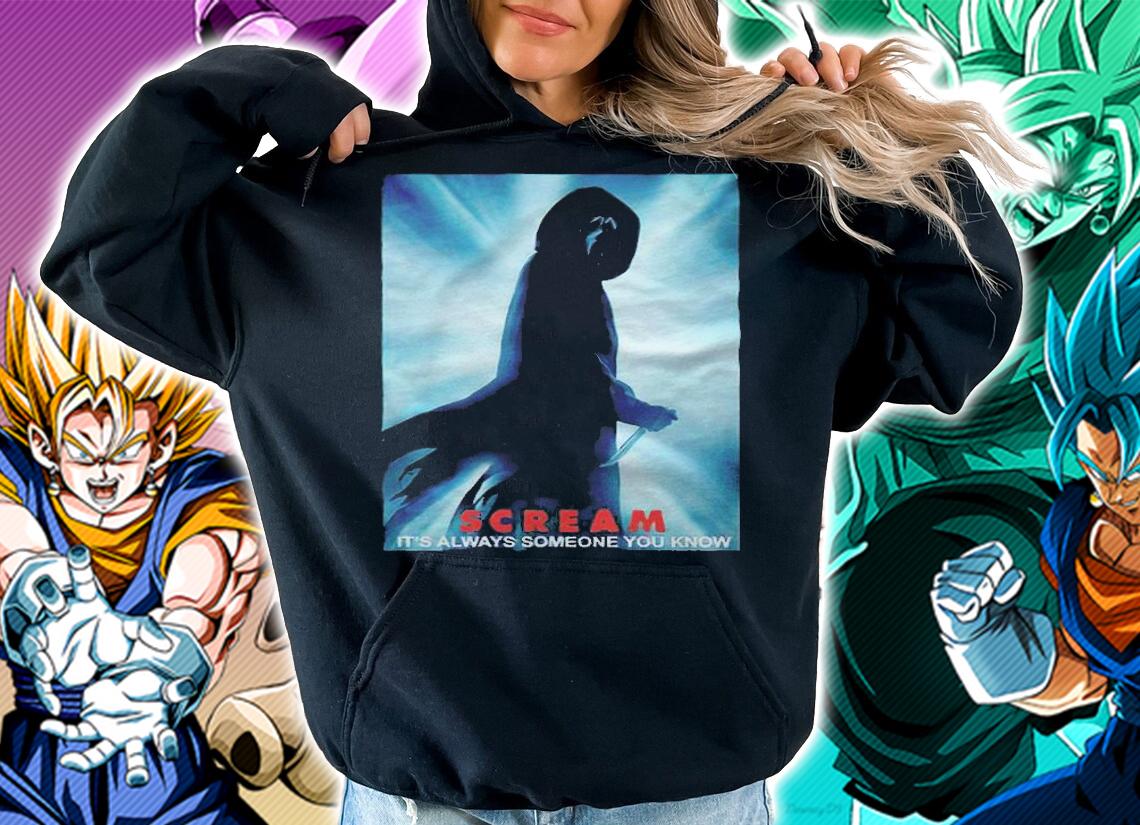 Scream it's always someone you know T-shirt hoodie