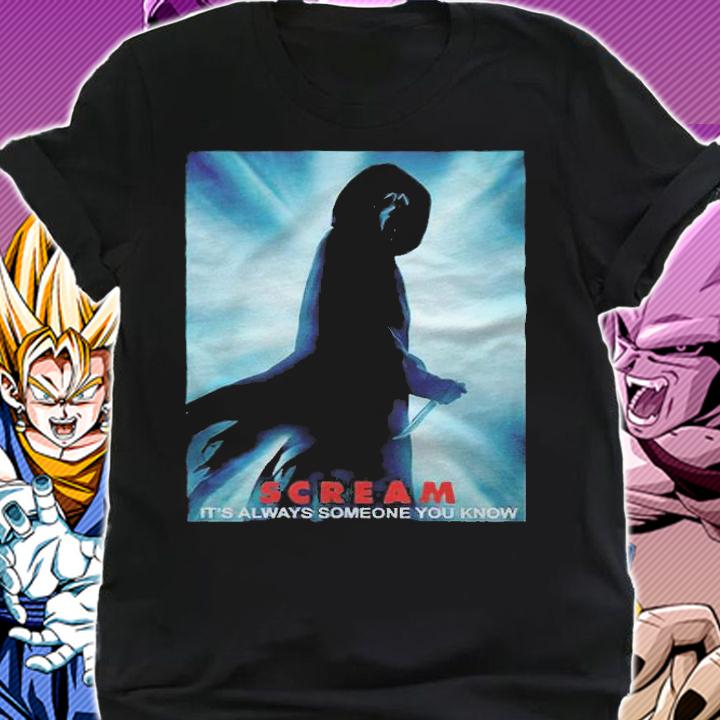 Scream it's always someone you know T-shirt shirt
