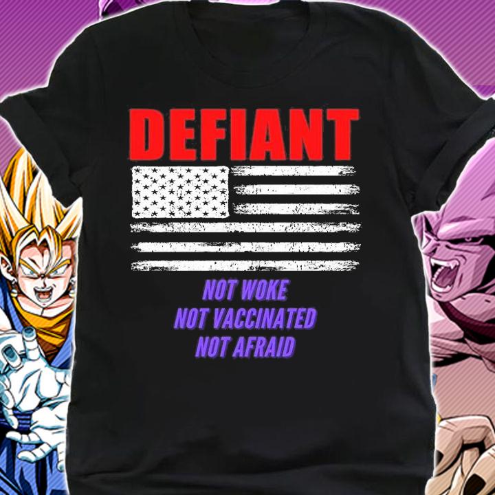 Defiant Not Woke Not Vaccinated Not Afraid American Flag t-shirt shirt